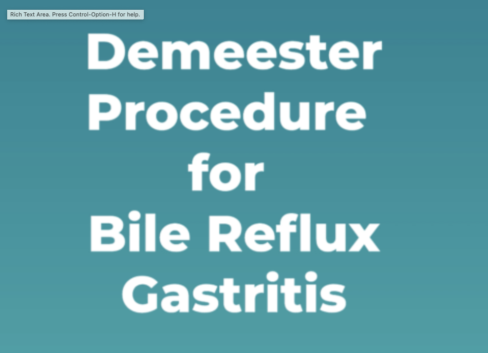Demeester Procedure for bile Reflux